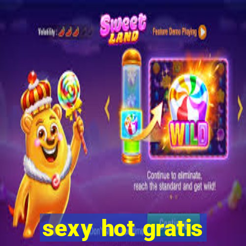 sexy hot gratis